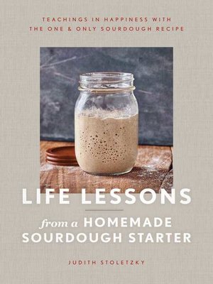 cover image of Life Lessons from a Homemade Sourdough Starter